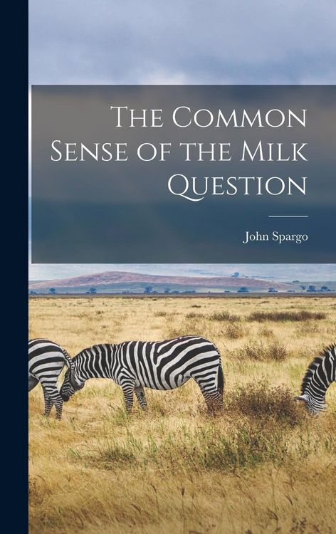 Produktbild: The Common Sense of the Milk Question