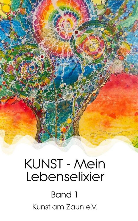 Produktbild: KUNST - Mein Lebenselixier