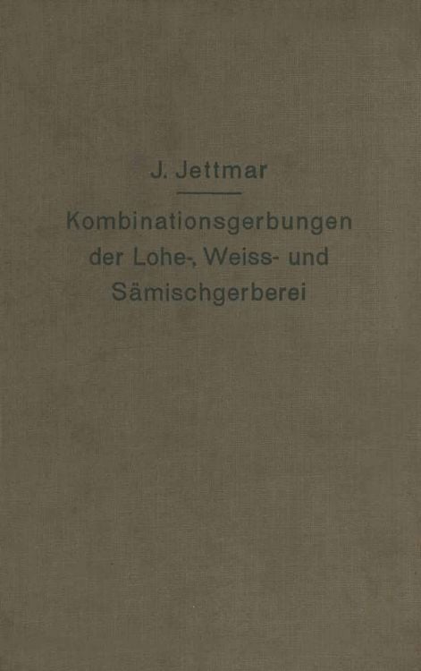Produktbild: Kombinationsgerbungen der Lohe-, Wei&szlig;- und S&auml;mischgerberei