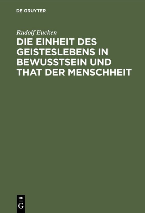 Produktbild: Die Einheit des Geisteslebens in Bewusstsein und That der Menschheit