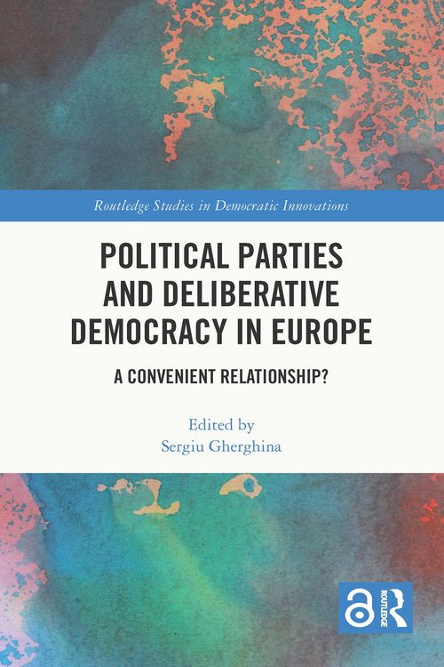 Produktbild: Political Parties and Deliberative Democracy in Europe
