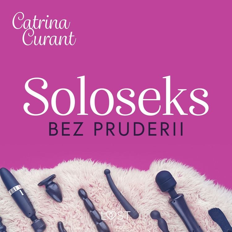 Produktbild: Soloseks bez pruderii: jak, gdzie i czym? &ndash; przewodnik dla os&oacute;b z cipką