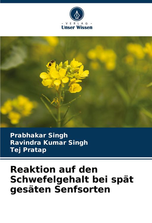 Produktbild: Reaktion auf den Schwefelgehalt bei sp&auml;t ges&auml;ten Senfsorten