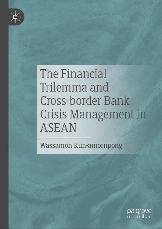 Produktbild: The Financial Trilemma and Cross-border Bank Crisis Management in ASEAN