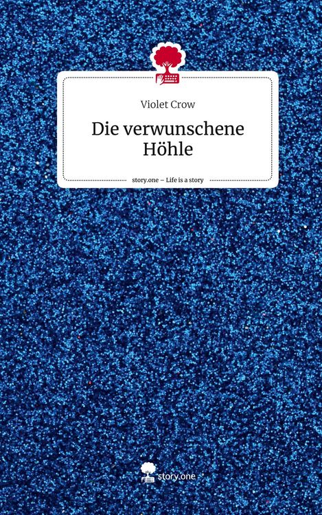 Produktbild: Die verwunschene H&ouml;hle. Life is a Story - story.one