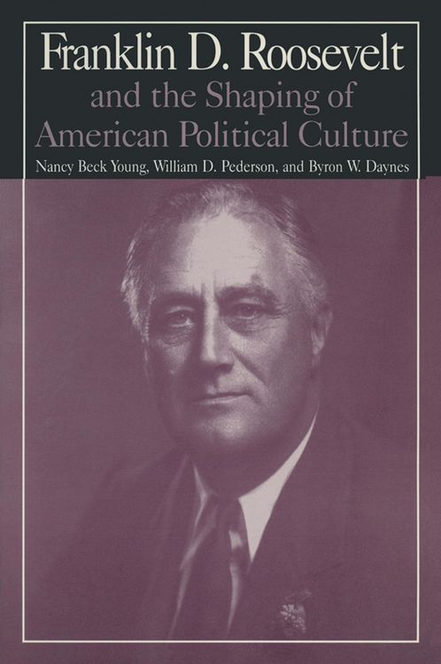 Produktbild: M.E.Sharpe Library of Franklin D.Roosevelt Studies: v. 1: Franklin D.Roosevelt and the Shaping of American Political Culture