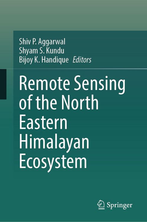 Produktbild: Remote Sensing of the North Eastern Himalayan Ecosystem