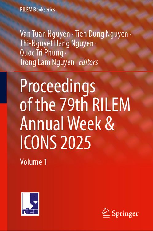 Produktbild: Proceedings of the 79th RILEM Annual Week & ICONS 2025