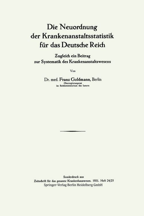 Produktbild: Die Neuordnung der Krankenanstaltsstatistik f&uuml;r das Deutsche Reich