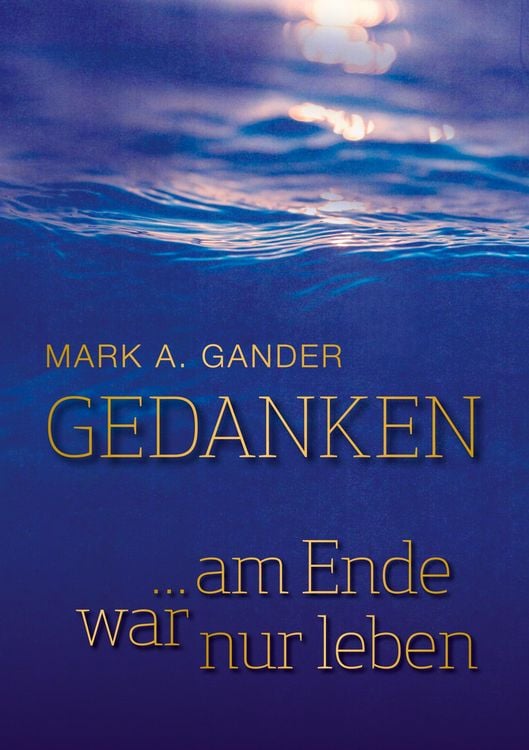 Produktbild: Gedanken ... am Ende war nur leben