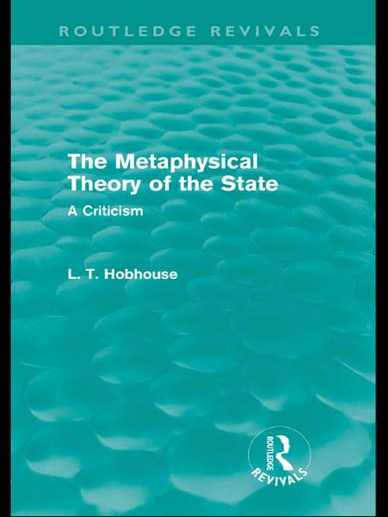 Produktbild: The Metaphysical Theory of the State (Routledge Revivals)