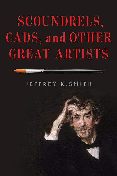 Produktbild: Scoundrels, Cads, and Other Great Artists