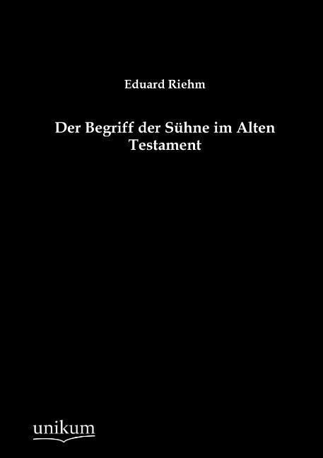 Produktbild: Riehm, E: Begriff der S&uuml;hne im Alten Testament
