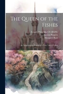 Produktbild: The Queen of the Fishes: An Adaptation in English of a Fairy Tale of Valois