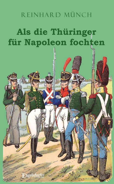 Produktbild: Als die Th&uuml;ringer f&uuml;r Napoleon fochten