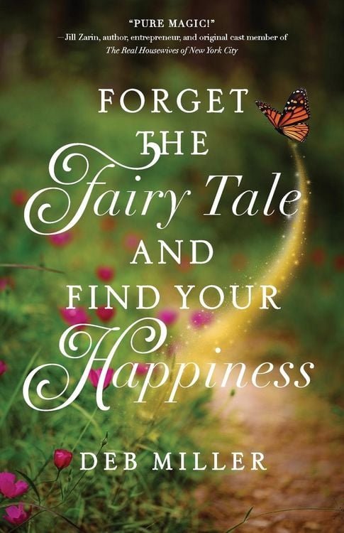 Produktbild: Forget the Fairy Tale and Find Your Happiness