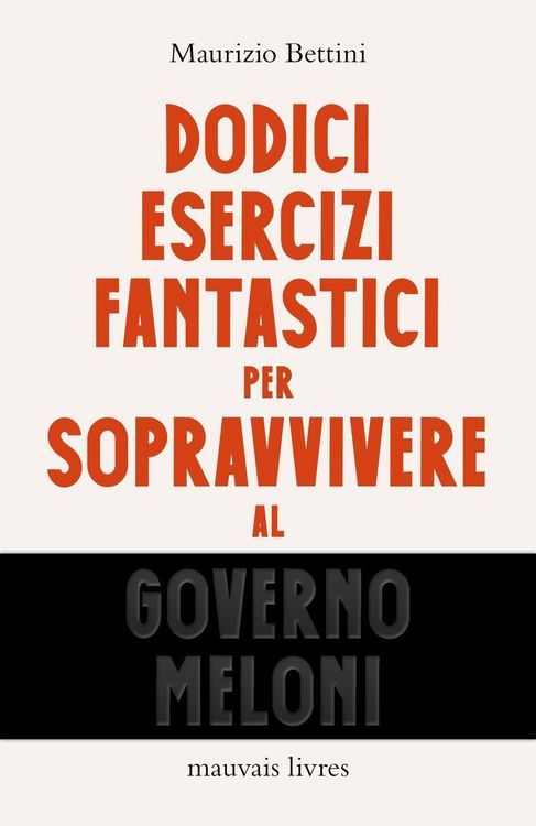 Produktbild: Dodici esercizi fantastici per sopravvivere al governo Meloni