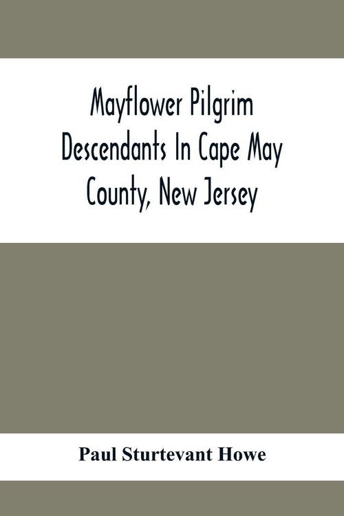 Produktbild: Mayflower Pilgrim Descendants In Cape May County, New Jersey; Memorial Of The Three Hundredth Anniversary Of The Landing Of The Pilgrims At Plymouth,