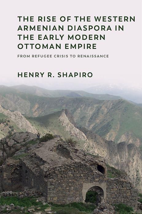Produktbild: The Rise of the Western Armenian Diaspora in the Early Modern Ottoman Empire