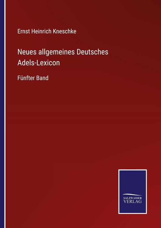 Produktbild: Neues allgemeines Deutsches Adels-Lexicon