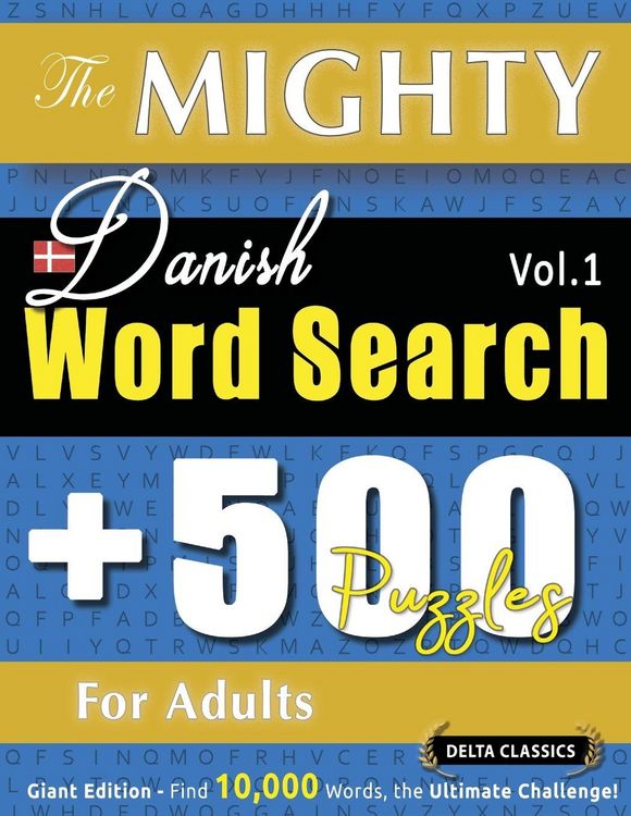 Produktbild: The Mighty Danish Word Search - 500 Puzzles For Adults - Delta Classics - Giant Edition - Find 10,000 Words, The Ultimate Challenge!