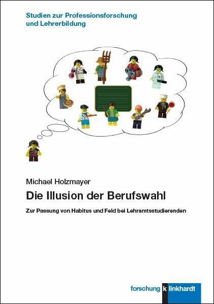 Produktbild: Die Illusion der Berufswahl