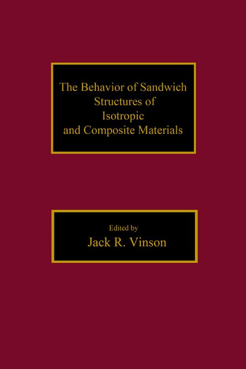 Produktbild: The Behavior of Sandwich Structures of Isotropic and Composite Materials