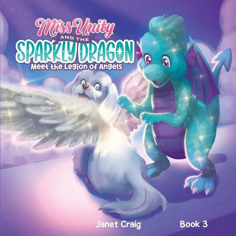 Produktbild: Miss Unity and the Sparkly Dragon Meet the Legion of Angels