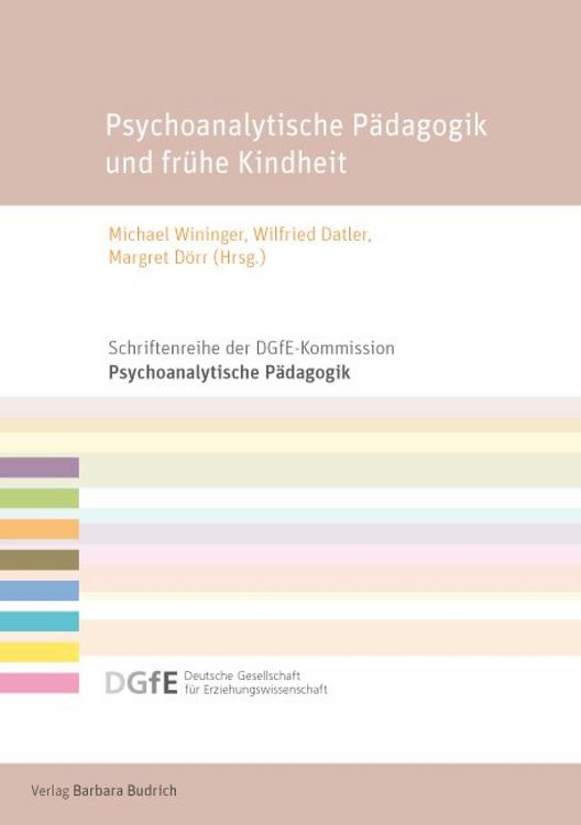 Produktbild: Psychoanalytische P&auml;dagogik und fr&uuml;he Kindheit