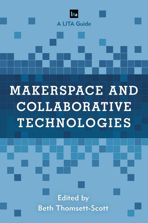 Produktbild: Makerspace and Collaborative Technologies