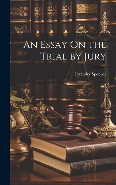 Produktbild: An Essay On the Trial by Jury