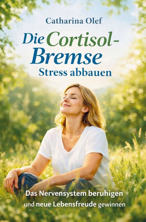 Produktbild: Die Cortisol-Bremse - Stress abbauen