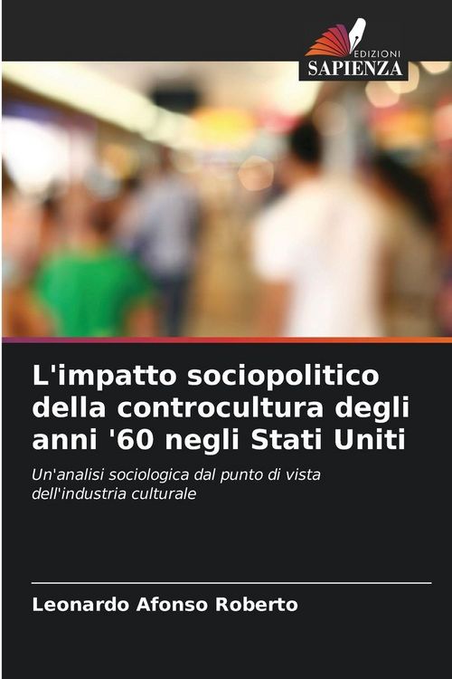 Produktbild: L'impatto sociopolitico della controcultura degli anni '60 negli Stati Uniti