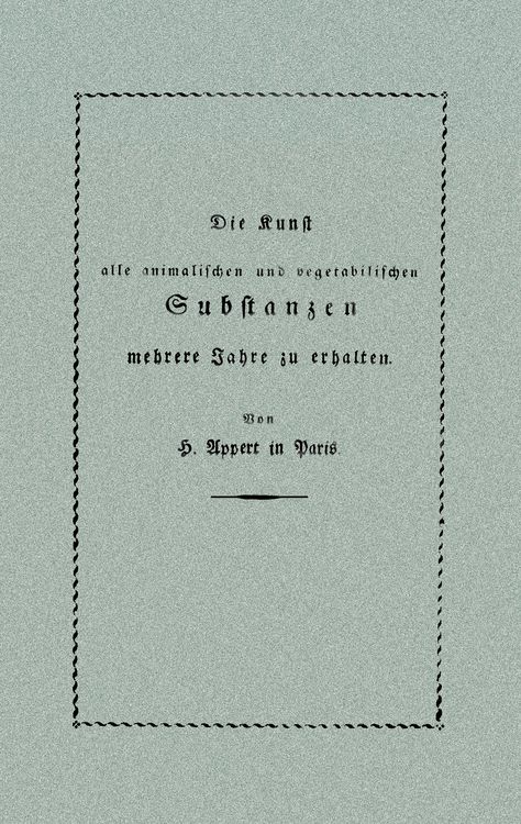 Produktbild: Die Kunst, alle animalischen und vegetabilischen Substanzen in voller Frische zu erhalten