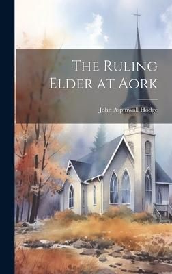 Produktbild: The Ruling Elder at Aork