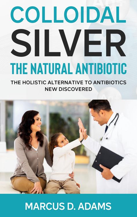 Produktbild: Colloidal Silver - The Natural Antibiotic