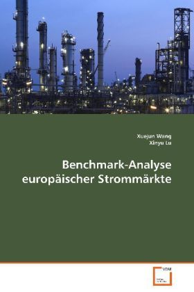 Produktbild: Wang Xuejun: Benchmark-Analyse europ&auml;ischer Stromm&auml;rkte