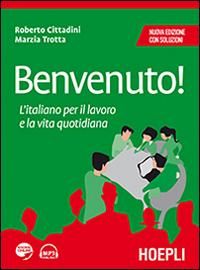 Produktbild: Benvenuto! L'italiano per il lavoro e la vita quotidiana