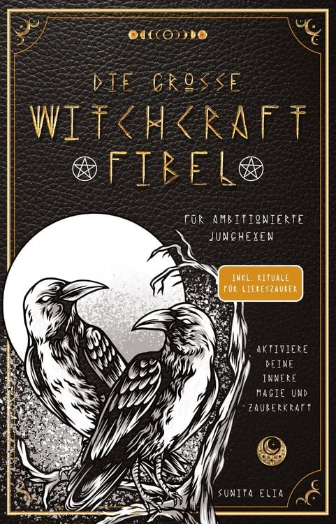 Produktbild: Die gro&szlig;e Witchcraft Fibel f&uuml;r ambitionierte Junghexen