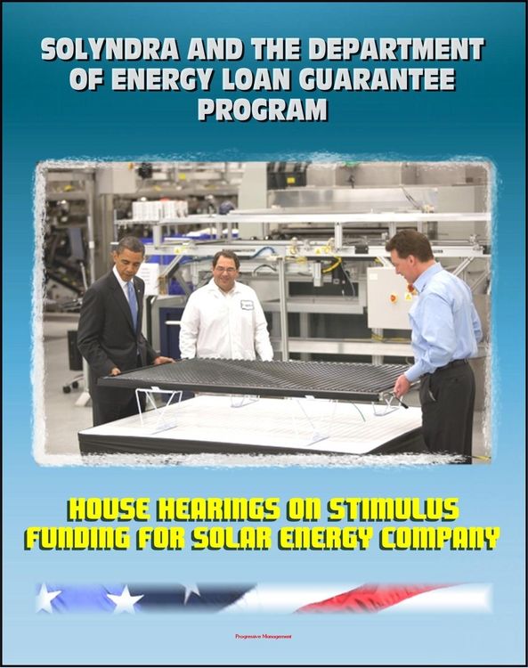 Produktbild: Solyndra and the Department of Energy Loan Guarantee Program: House Hearings on Stimulus Funding for Solar Energy Company