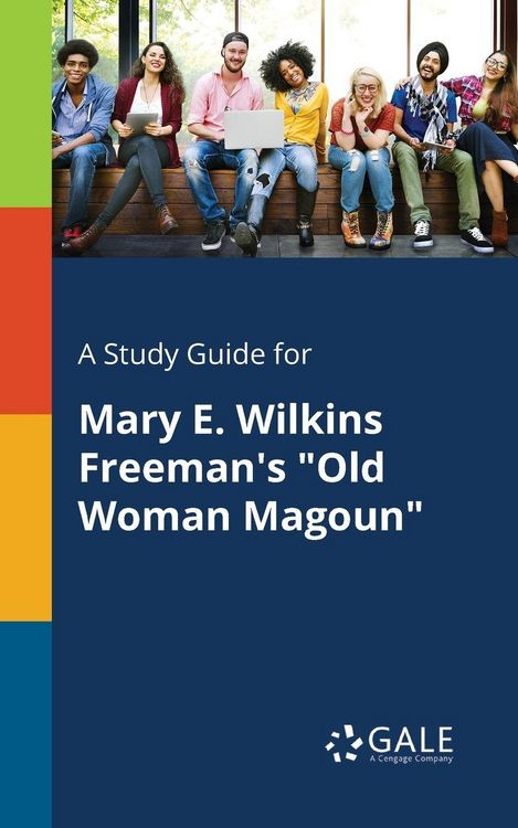Produktbild: A Study Guide for Mary E. Wilkins Freeman's "Old Woman Magoun"