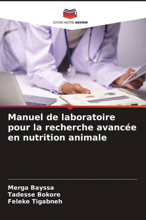 Produktbild: Manuel de laboratoire pour la recherche avanc&eacute;e en nutrition animale