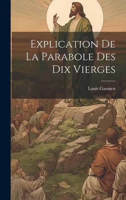 Produktbild: Explication De La Parabole Des Dix Vierges