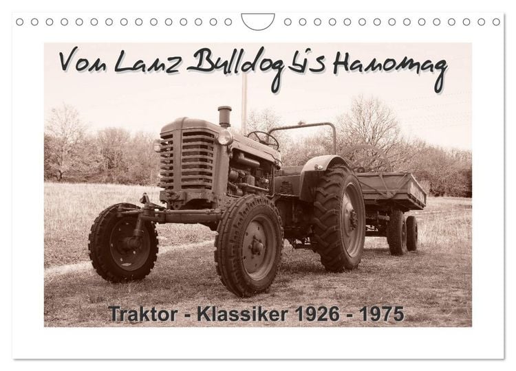 Produktbild: Von Lanz Bulldog bis Hanomag Traktor - Klassiker 1926 - 1975 (Wandkalender 2026 DIN A4 quer), CALVENDO Monatskalender