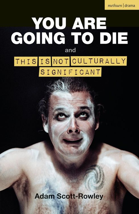 Produktbild: You Are Going To die and This Is Not Culturally Significant