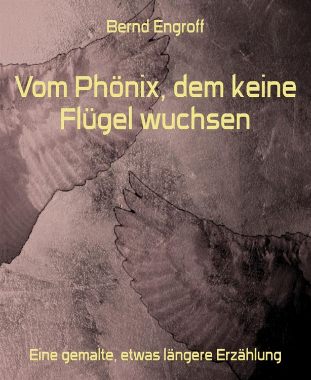 Produktbild: Vom Ph&ouml;nix, dem keine Fl&uuml;gel wuchsen