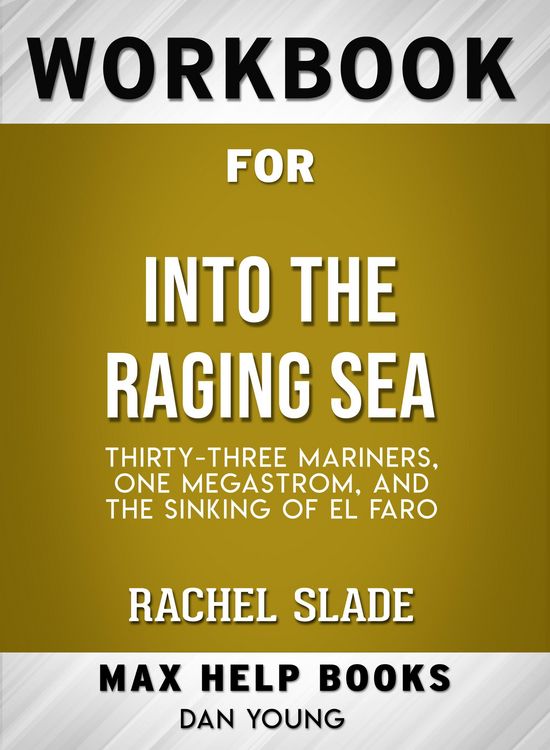 Produktbild: Workbook for Into the Raging Sea: Thirty-Three Mariners, One Megastorm, and the Sinking of El Faro (Max-Help Books)