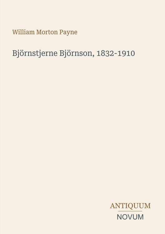 Produktbild: Bj&ouml;rnstjerne Bj&ouml;rnson, 1832-1910