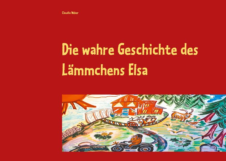 Produktbild: Die wahre Geschichte des L&auml;mmchens Elsa