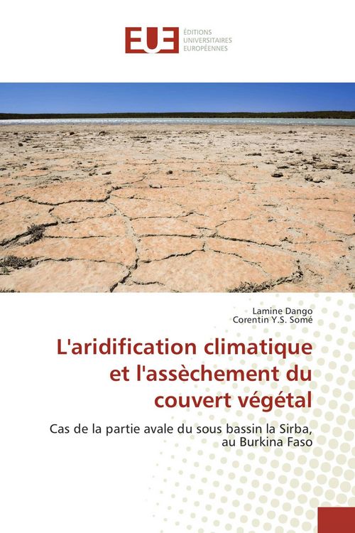 Produktbild: L'aridification climatique et l'ass&egrave;chement du couvert v&eacute;g&eacute;tal